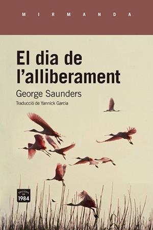 DIA DE L'ALLIBERAMENT, EL | 9788418858673 | SAUNDERS, GEORGE | Llibreria Aqualata | Comprar libros en catalán y castellano online | Comprar libros Igualada