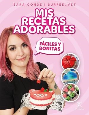 MIS RECETAS ADORABLES | 9788467071313 | CONDE, SARA (@BURPEE_VET) | Llibreria Aqualata | Comprar libros en catalán y castellano online | Comprar libros Igualada