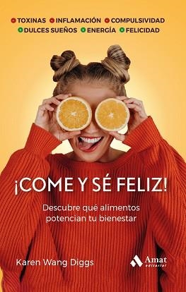 COME Y SÉ FELIZ! | 9788419870346 | WANG DIGGS, KAREN | Llibreria Aqualata | Comprar libros en catalán y castellano online | Comprar libros Igualada