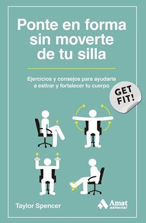 PONTE EN FORMA SIN MOVERTE DE TU SILLA | 9788419870124 | SPENCER, TAYLOR | Llibreria Aqualata | Comprar libros en catalán y castellano online | Comprar libros Igualada