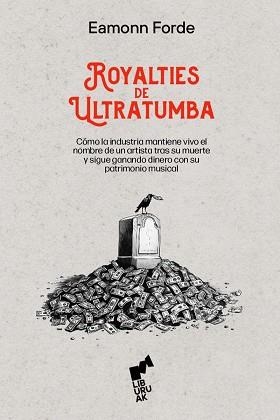 ROYALTIES DE ULTRATUMBA | 9788419234223 | FORDE , EAMONN | Llibreria Aqualata | Comprar llibres en català i castellà online | Comprar llibres Igualada