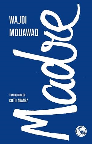 MADRE | 9788418782428 | MOUAWAD, WAJDI | Llibreria Aqualata | Comprar libros en catalán y castellano online | Comprar libros Igualada