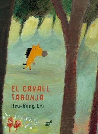 CAVALL TARONJA, EL | 9788418702679 | HSU-KUNG, LIU | Llibreria Aqualata | Comprar libros en catalán y castellano online | Comprar libros Igualada