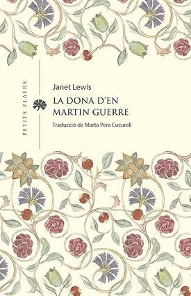 DONA D'EN MARTIN GUERRE, LA (PETITS PLAERS 38) | 9788419474285 | LEWIS, JANET | Llibreria Aqualata | Comprar llibres en català i castellà online | Comprar llibres Igualada