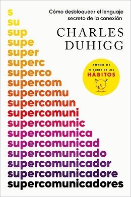 SUPERCOMUNICADORES | 9788419820181 | DUHIGG, CHARLES | Llibreria Aqualata | Comprar libros en catalán y castellano online | Comprar libros Igualada
