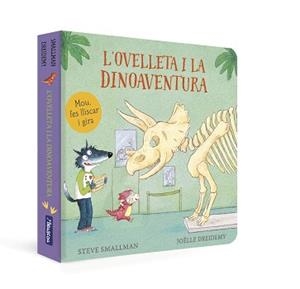 OVELLETA I LA DINOAVENTURA, L' (L'OVELLETA QUE VA VENIR A SOPAR. LLIBRE DE CARTRÓ) | 9788448866983 | SMALLMAN, STEVE | Llibreria Aqualata | Comprar libros en catalán y castellano online | Comprar libros Igualada