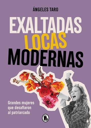 EXALTADAS, LOCAS, MODERNAS | 9788402427618 | TARO, ÁNGELES | Llibreria Aqualata | Comprar libros en catalán y castellano online | Comprar libros Igualada