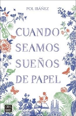 CUANDO SEAMOS SUEÑOS DE PAPEL | 9788408283379 | IBÁÑEZ, POL | Llibreria Aqualata | Comprar libros en catalán y castellano online | Comprar libros Igualada