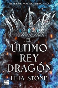 ÚLTIMO REY DRAGÓN, EL | 9788408283546 | STONE, LEIA | Llibreria Aqualata | Comprar libros en catalán y castellano online | Comprar libros Igualada