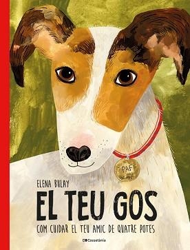 TEU GOS, EL | 9788413563329 | BULAY, ELENA | Llibreria Aqualata | Comprar libros en catalán y castellano online | Comprar libros Igualada