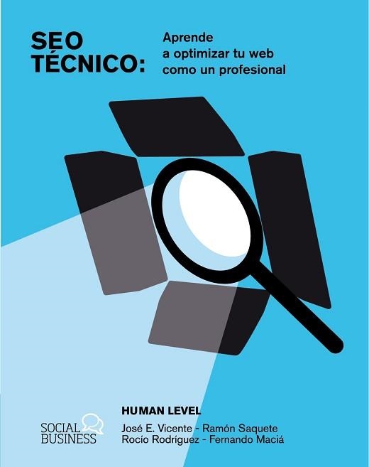 SEO TÉCNICO. APRENDE A OPTIMIZAR TU WEB COMO UN PROFESIONAL | 9788441548862 | LEVEL COMMUNICATIONS, HUMAN | Llibreria Aqualata | Comprar libros en catalán y castellano online | Comprar libros Igualada