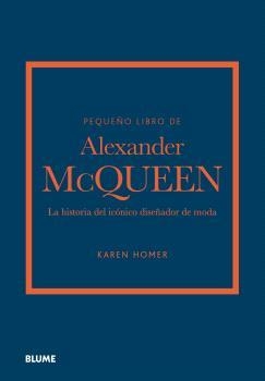 PEQUEÑO LIBRO DE ALEXANDER MCQUEEN | 9788419785268 | HOMER, KAREN | Llibreria Aqualata | Comprar libros en catalán y castellano online | Comprar libros Igualada