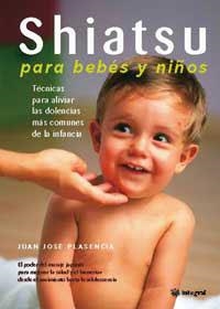 SHIATSU PARA BEBES Y NIÑOS | 9788478711208 | PLASENCIA, JUAN JOSE | Llibreria Aqualata | Comprar libros en catalán y castellano online | Comprar libros Igualada