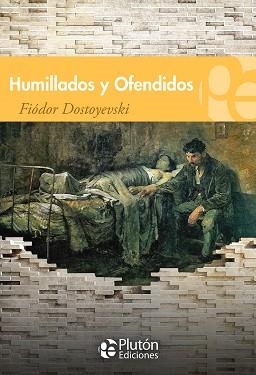HUMILLADOS Y OFENDIDOS | 9788494510366 | DOSTOYEVSKI, FIÓDOR | Llibreria Aqualata | Comprar libros en catalán y castellano online | Comprar libros Igualada