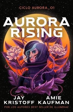 AURORA RISING | 9788419030702 | KAUFMAN, AMIE / KRISTOFF, JAY | Llibreria Aqualata | Comprar libros en catalán y castellano online | Comprar libros Igualada