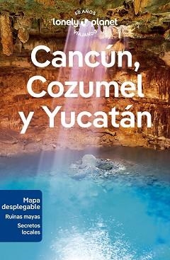 CANCÚN, COZUMEL Y YUCATÁN (LONELY PLANET 2024) | 9788408280163 | ST.LOUIS, REGIS/BARTLETT, RAY/HARRELL, ASHLEY/HUANG, NELLIE | Llibreria Aqualata | Comprar libros en catalán y castellano online | Comprar libros Igualada