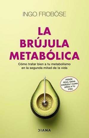 BRÚJULA METABÓLICA, LA | 9788411191395 | FROBÖSE, INGO | Llibreria Aqualata | Comprar libros en catalán y castellano online | Comprar libros Igualada