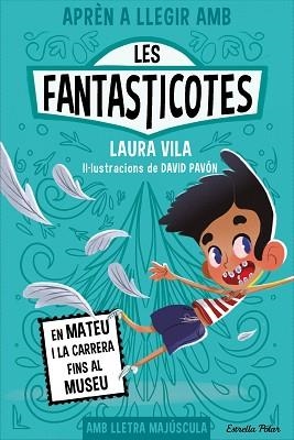 FANTASTICOTES 8. EN MATEU I LA CARRERA FINS AL MUSEU | 9788413897424 | VILA, LAURA | Llibreria Aqualata | Comprar llibres en català i castellà online | Comprar llibres Igualada