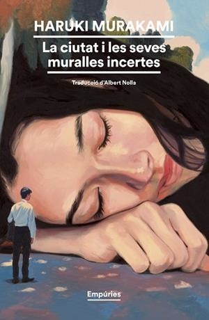 CIUTAT I LES SEVES MURALLES INCERTES, LA | 9788419729248 | MURAKAMI, HARUKI | Llibreria Aqualata | Comprar llibres en català i castellà online | Comprar llibres Igualada