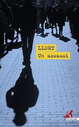 UN ASSASSÍ | 9788419627391 | LLORT, LLUÍS | Llibreria Aqualata | Comprar libros en catalán y castellano online | Comprar libros Igualada