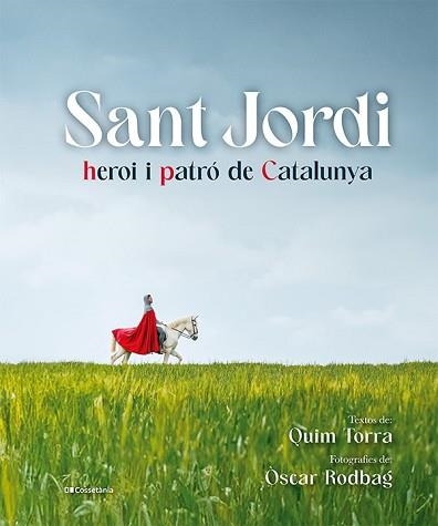 SANT JORDI, HEROI I PATRÓ DE CATALUNYA | 9788413563497 | TORRA I PLA, QUIM | Llibreria Aqualata | Comprar libros en catalán y castellano online | Comprar libros Igualada