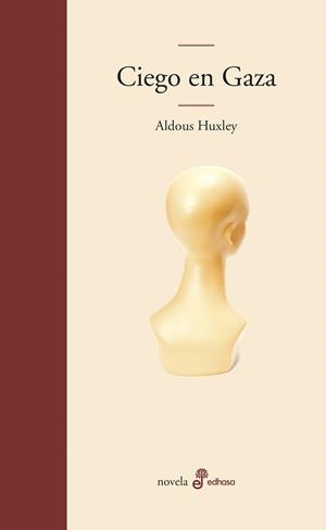 CIEGO EN GAZA | 9788435009256 | HUXLEY, ALDOUS | Llibreria Aqualata | Comprar libros en catalán y castellano online | Comprar libros Igualada