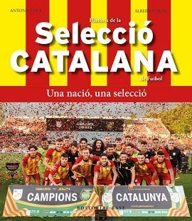 HISTÒRIA DE LA SELECCIÓ CATALANA DE FUTBOL | 9788419007803 | CLOSA, TONI/SALAS, JOSÉ ALBERTO | Llibreria Aqualata | Comprar libros en catalán y castellano online | Comprar libros Igualada