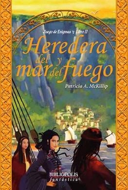 HEREDERA DEL MAR DEL FUEGO (JUEGO DE ENIGMAS II) | 9788496173217 | MCKILLIP, PATRICIA A. | Llibreria Aqualata | Comprar libros en catalán y castellano online | Comprar libros Igualada