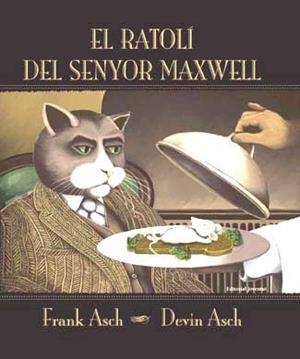 RATOLI DEL SENYOR MAXWELL, EL | 9788426134349 | ASCH, FRANK / ASCH, DEVIN | Llibreria Aqualata | Comprar libros en catalán y castellano online | Comprar libros Igualada