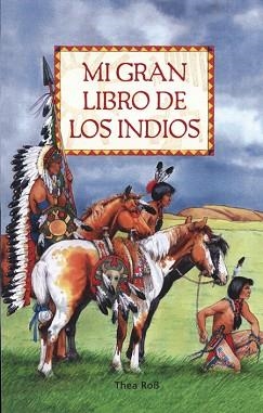MI GRAN LIBRO DE LOS INDIOS | 9788495376473 | ROB, THEA | Llibreria Aqualata | Comprar libros en catalán y castellano online | Comprar libros Igualada