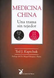 MEDICINA CHINA UNA TRAMA SIN TEJEDOR | 9788487403194 | KAPTCHUCK, TED J. | Llibreria Aqualata | Comprar llibres en català i castellà online | Comprar llibres Igualada