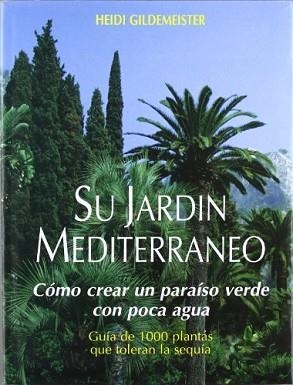 SU JARDIN MEDITERRANEO | 9788471147516 | GILDEMEISTER, HEIDI | Llibreria Aqualata | Comprar libros en catalán y castellano online | Comprar libros Igualada