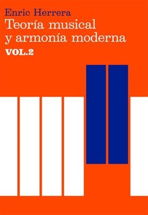 TEORIA MUSICAL Y ARMONIA MODERNA VOL.II | 9788485855452 | HERRERA, ENRIC | Llibreria Aqualata | Comprar llibres en català i castellà online | Comprar llibres Igualada