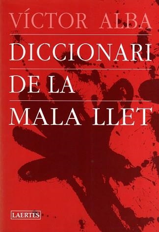DICCIONARI DE LA MALA LLET | 9788475843438 | ALBA, VICTOR | Llibreria Aqualata | Comprar llibres en català i castellà online | Comprar llibres Igualada