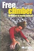 FREE CLIMBER. MI VIDA EN EL MUNDO VERTICAL | 9788495760784 | HILL, LYNN / CHILD, GREG | Llibreria Aqualata | Comprar llibres en català i castellà online | Comprar llibres Igualada