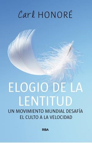ELOGIO DE LA LENTITUD | 9788478712496 | HONORE, CARL | Llibreria Aqualata | Comprar libros en catalán y castellano online | Comprar libros Igualada