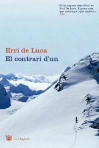 CONTRARI D'UN, L' (ALES ESTESES 175) | 9788478711802 | DE LUCA, ERRI | Llibreria Aqualata | Comprar libros en catalán y castellano online | Comprar libros Igualada