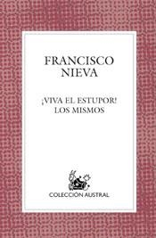 VIVA EL ESTUPOR!, LOS MISMOS (AUSTRAL 556) | 9788467017007 | NIEVA, FRANCISCO | Llibreria Aqualata | Comprar libros en catalán y castellano online | Comprar libros Igualada