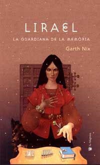 LIRAEL, LA GUARDIANA DE LA MEMORIA | 9788478712557 | NIX, GARTH | Llibreria Aqualata | Comprar libros en catalán y castellano online | Comprar libros Igualada