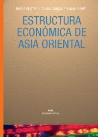 ESTRUCTURA ECONOMICA DE ASIA ORIENTAL | 9788446019824 | BUSTELO / GARCIA / OLIVIE | Llibreria Aqualata | Comprar libros en catalán y castellano online | Comprar libros Igualada