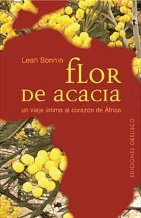 FLOR DE ACACIA, UN VIAJE INTIMO AL CORAZON DE AFRICA | 9788497771450 | BONNIN, LEAH | Llibreria Aqualata | Comprar llibres en català i castellà online | Comprar llibres Igualada