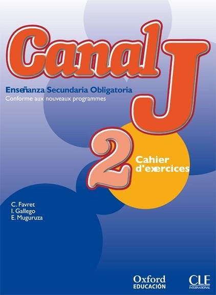 CANAL J 2 ESO CAHIER D'EXERCICES | 9788467300314 | FAVRET / GALLEGO / MUGURUZA | Llibreria Aqualata | Comprar llibres en català i castellà online | Comprar llibres Igualada