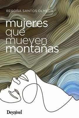 MUJERES QUE MUEVEN MONTAÑAS | 9788498296648 | SANTOS OLMEDA, BEGOÑA | Llibreria Aqualata | Comprar libros en catalán y castellano online | Comprar libros Igualada