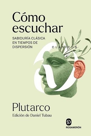 CÓMO ESCUCHAR | 9788412818208 | PLUTARCO | Llibreria Aqualata | Comprar libros en catalán y castellano online | Comprar libros Igualada
