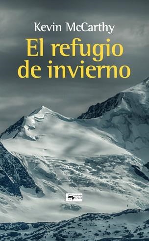 REFUGIO DE INVIERNO, EL | 9788477744597 | MCCARTHY, KEVIN | Llibreria Aqualata | Comprar llibres en català i castellà online | Comprar llibres Igualada