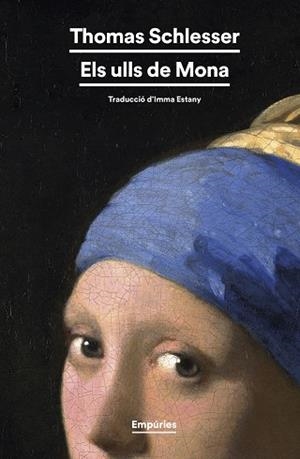 ULLS DE MONA, ELS | 9788419729224 | SCHLESSER, THOMAS | Llibreria Aqualata | Comprar llibres en català i castellà online | Comprar llibres Igualada