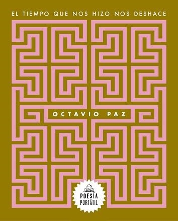 TIEMPO QUE NOS HIZO NOS DESHACE, EL | 9788439743996 | PAZ, OCTAVIO | Llibreria Aqualata | Comprar libros en catalán y castellano online | Comprar libros Igualada