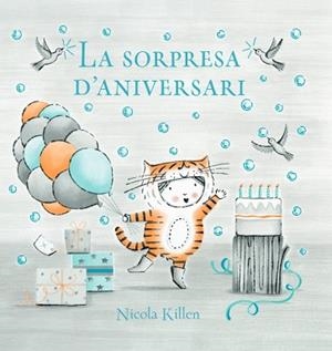 SORPRESA D'ANIVERSARI, LA | 9788448866969 | KILLEN, NICOLA | Llibreria Aqualata | Comprar llibres en català i castellà online | Comprar llibres Igualada