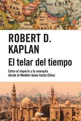 TELAR DEL TIEMPO, EL | 9788411323222 | KAPLAN, ROBERT D. | Llibreria Aqualata | Comprar libros en catalán y castellano online | Comprar libros Igualada