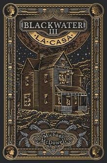 BLACKWATER III. LA CASA | 9788419654939 | MCDOWELL, MICHAEL | Llibreria Aqualata | Comprar libros en catalán y castellano online | Comprar libros Igualada